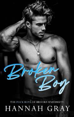 Broken Boy (The Puck Boys of Brooks University Book 2) by Hannah Gray