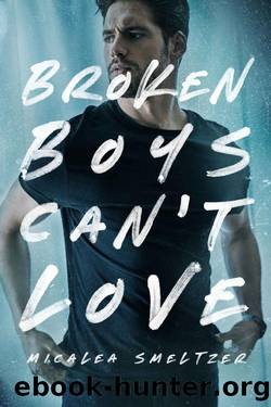 Broken Boys Can't Love: (A Brother's Best Friend Romance) (The Boys) by Micalea Smeltzer