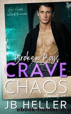 Broken Boys Crave Chaos by JB Heller