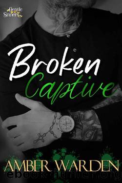 Broken Captive (Gentle Sinners Book 2) by Amber Warden