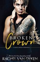Broken Crown by Rachel van Dyken