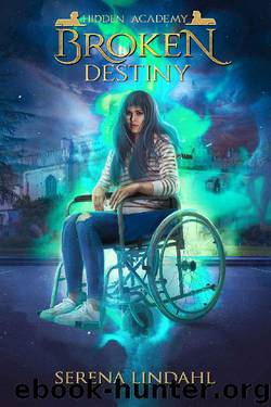 Broken Destiny (Hidden Academy Book 1) by Serena Lindahl