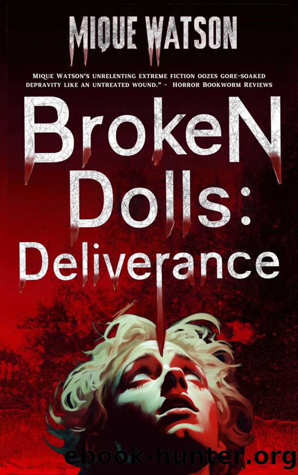 Broken Dolls: Deliverance by Watson Mique