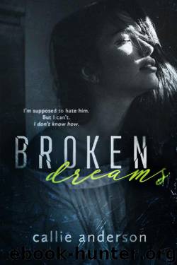 Broken Dreams (Fatal Series Book 3) by Callie Anderson