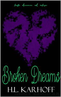 Broken Dreams (Spiraling Book 2) by H.L. Karhoff