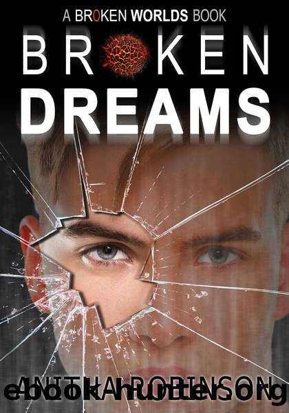 Broken Dreams by Anitha Robinson