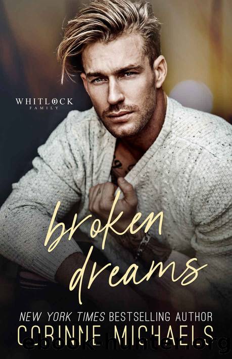Broken Dreams: A Fake Dating, Single Parent Small Town Romance by Corinne Michaels