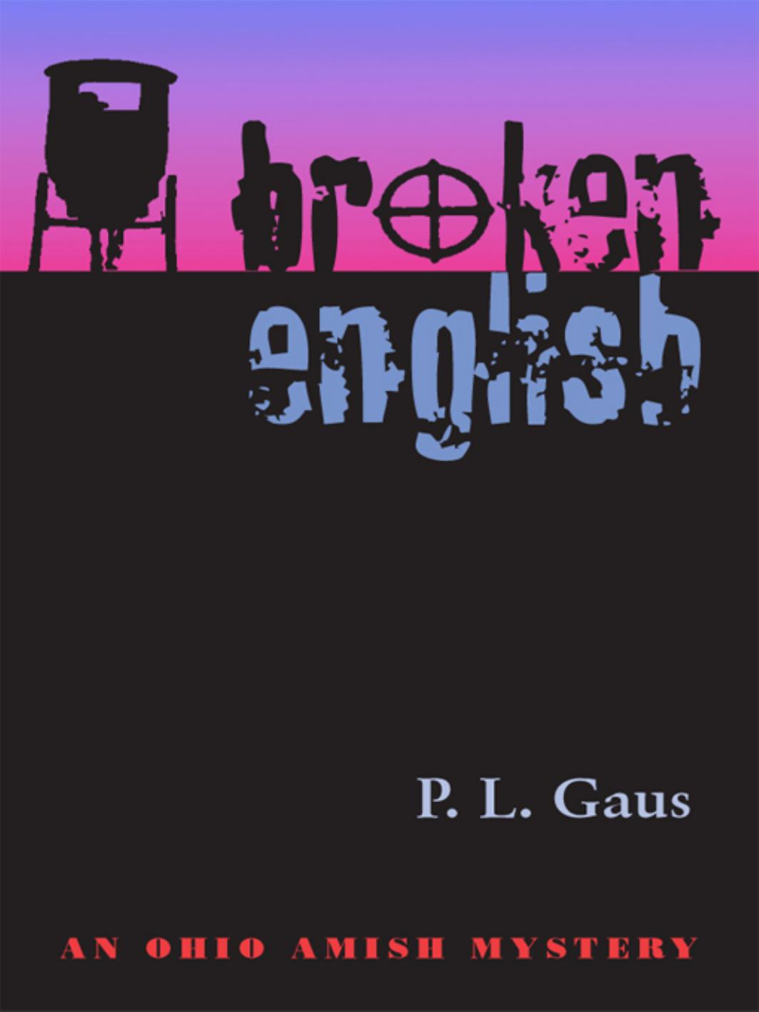 Broken English by P. L. Gaus