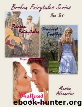 Broken Fairytales Series Box Set (Broken Fairytales, Buried Castles, Shattered Crowns) by Monica Alexander