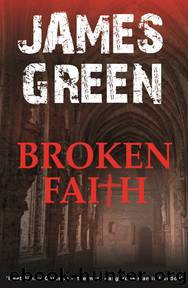 Broken Faith by James Green