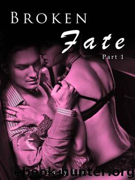 Broken Fate - Part One (An Erotic Romance Serial Novel) by Lane Emily