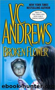 Broken Flower (Early Spring Series #1) by V. C. Andrews