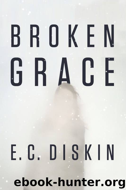 Broken Grace by E C Diskin