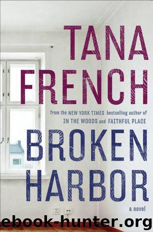 Broken Harbor: A Novel by Tana French