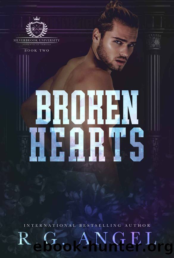 Broken Hearts : New-Adult Angsty College Romance (Silverbrook University Book 2) by R.G. Angel