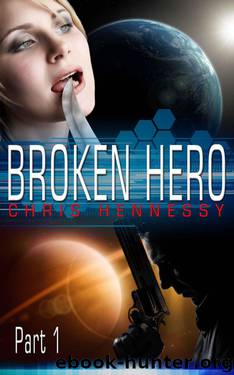Broken Hero: Part 1 (Broken Hero Series) by Hennessy Chris