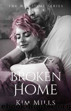 Broken Home by Kim Mills