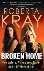 Broken Home by Roberta Kray