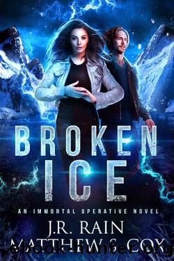 Broken Ice by J.R. Rain & Matthew S. Cox