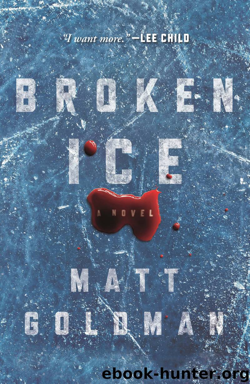 Broken Ice--A Novel by Matt Goldman