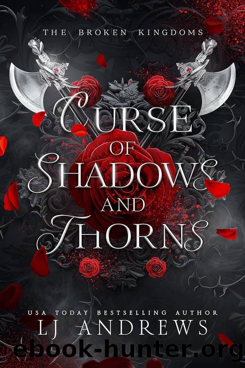Broken Kingdoms 01: Curse of Shadows and Thorns by LJ Andrews