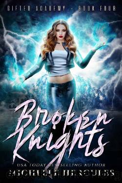 Broken Knights: A Paranormal High School Bully Romance (Gifted Academy Book 4) by Michelle Hercules