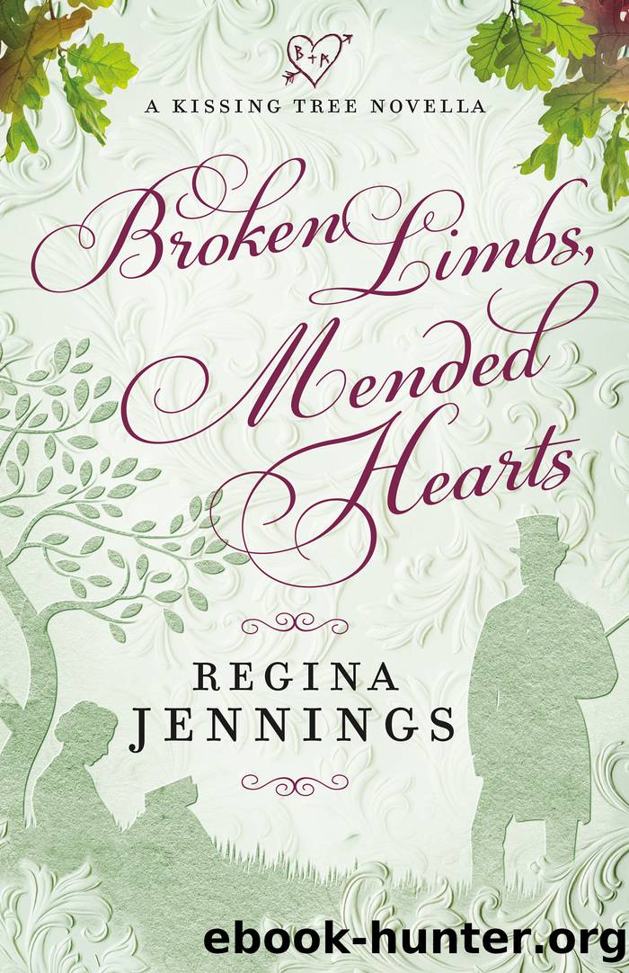 Broken Limbs, Mended Hearts by Regina Jennings