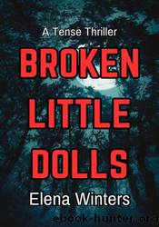 Broken Little Dolls by Elena Winters
