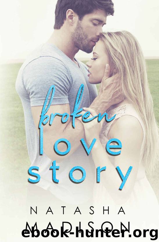 Broken Love Story by Madison Natasha & Madison Natasha