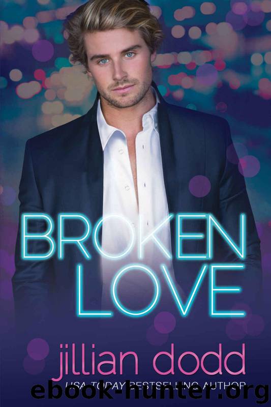 Broken Love by Jillian Dodd