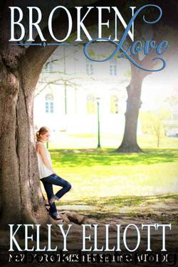 Broken Love by Kelly Elliott