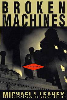 Broken Machines by Michael I. Leahey