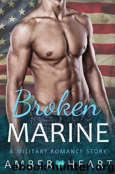 Broken Marine: A Military Romance Story by Amber Heart