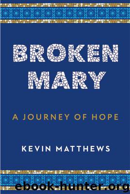 Broken Mary by Kevin Matthews