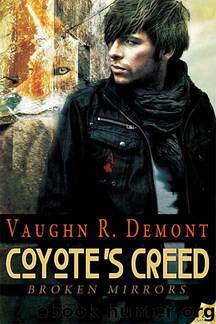 Broken Mirrors 1 - Coyote's Creed by Vaughn R. Demont