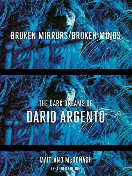Broken Mirrors/Broken Minds: The Dark Dreams of Dario Argento