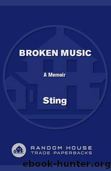 Broken Music - A Memoir by Sting ((Musician))