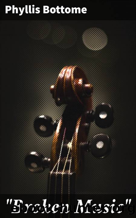 Broken Music by Phyllis Bottome