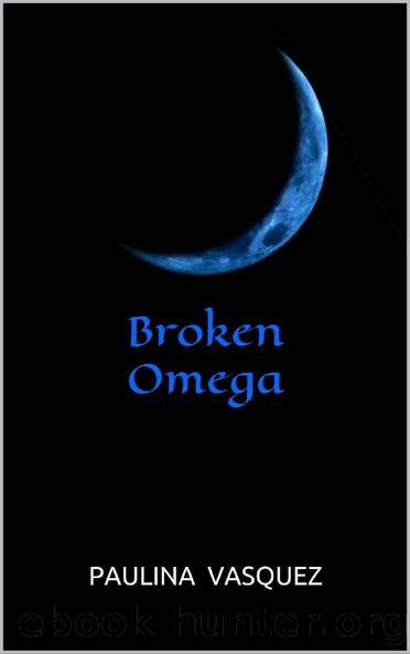 Broken Omega (Broken Trilogy Book 3) by Paulina Vasquez
