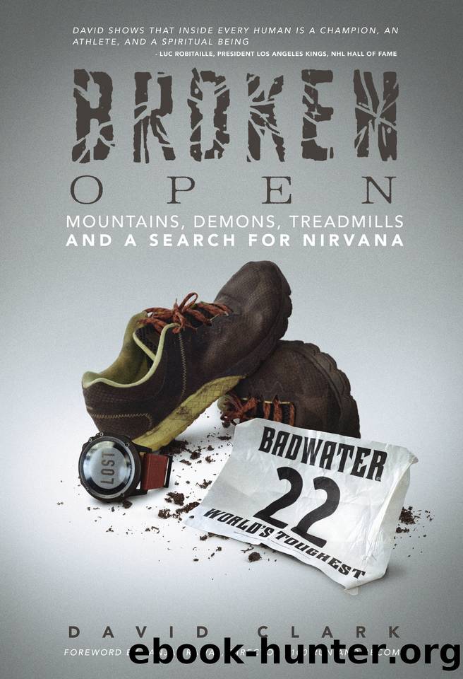 Broken Open: Mountains, Demons, Treadmills And a Search for Nirvana by Clark David