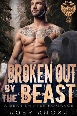 Broken Out by the Beast by Ruby Knoxx