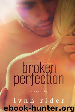 Broken Perfection by Lynn Rider