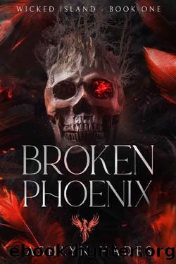 Broken Phoenix by Ashlyn Hades
