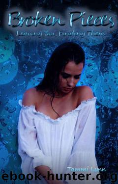 Broken Pieces (Leaving You, Finding Them Book 1) by Tammi Lynn