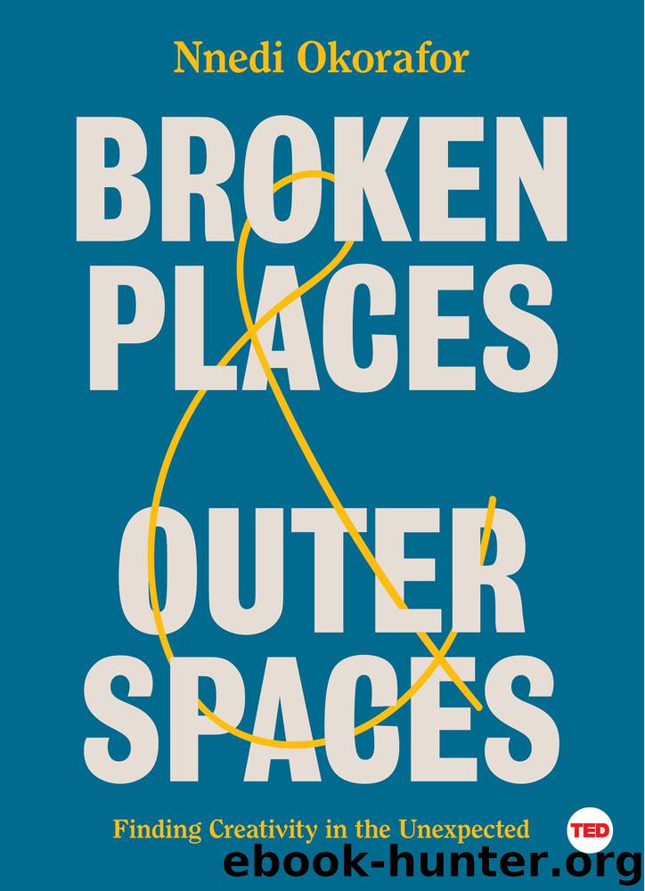 Broken Places & Outer Spaces by Nnedi Okorafor