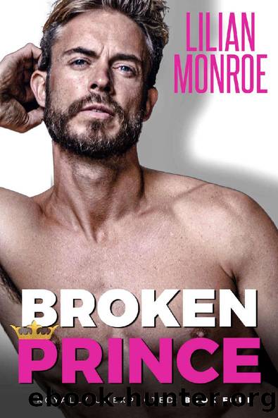 Broken Prince: An Accidental Pregnancy Romance (Royally Unexpected Book 4) by Lilian Monroe