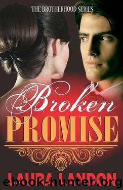 Broken Promise (Brotherhood Series) by Landon Laura
