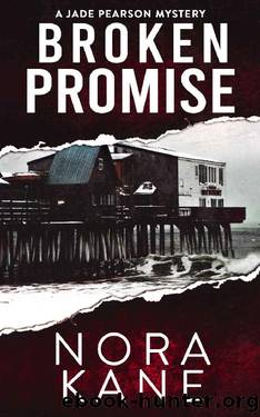 Broken Promise: A Jade Pearson Mystery (Jade Pearson Mystery Series Two Book 1) by Nora Kane