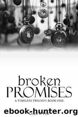 Broken Promises (A Timeless Trilogy Book 1) by Quell T. Fox