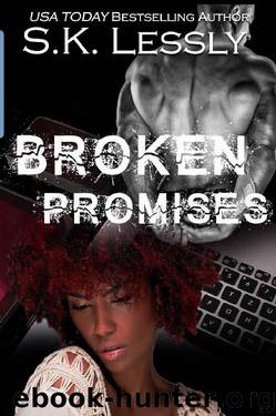 Broken Promises by S K Lessly